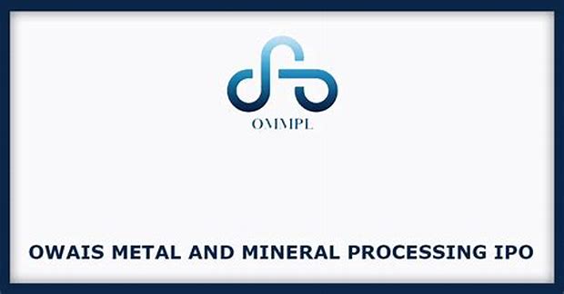 Owais Metal And Mineral Processing Limited - Sme Details ✅ Allotment Status